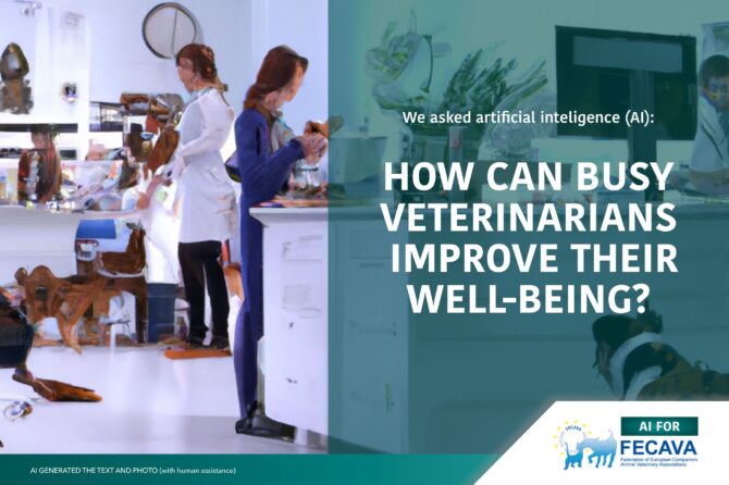 AI for FECAVA: How can busy veterinarians improve their well-being?